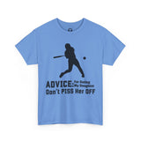 Softball Player Unisex Tee - Parent's Advice: Don't Piss Her Off