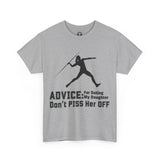 Javelin Thrower Unisex Tee - Parent's Advice: Don't Piss Her Off