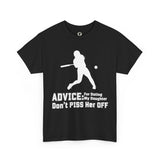 Softball Player Unisex Tee - Parent's Advice: Don't Piss Her Off